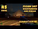 Serious Sam HD: The First Encounter Fusion 2017 прохождение игры - Часть 5 Финал (Mental) [LIVE]