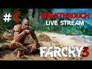Far Cry 3 прохождение игры - Часть 1 [LIVE]