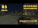 Serious Sam HD: LOTB прохождение игры - Уровень 3 Финал: Великий Обелиск (All Secrets + No Damage)