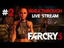 Far Cry 3 прохождение игры - Часть 2 [LIVE]