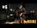 L.A. Noire прохождение игры - Часть 5 (Обвенчанные на небесах)