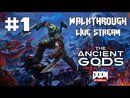 DOOM Eternal: The Ancient Gods - Part One прохождение игры - Часть 1 [LIVE]