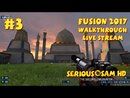 Serious Sam HD: The Second Encounter Fusion 2017 прохождение игры - Часть 3 (Mental) [LIVE]