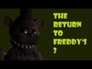 The Return To Freddy's 2 - ОБЗОР СИКВЕЛА