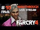 Far Cry 4 прохождение игры - Часть 10 Финал + 100% [LIVE]