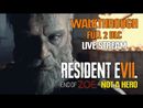 Resident Evil 7: End of Zoe + Not a Hero прохождение игры - Full 2 DLC Walkthrough [LIVE]