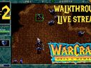 Warcraft: Orcs & Humans прохождение игры - Часть 2 [Ностальгическая Пятница #37 | LIVE]
