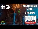 DOOM Eternal прохождение игры - Часть 3 [LIVE]