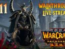 Warcraft III: Reforged прохождение игры - Часть 11 [The Frozen Throne | Ночные Эльфы | LIVE]