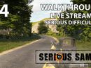 Serious Sam 4 прохождение игры - Часть 4 [Serious Difficulty | LIVE]