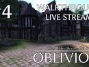 The Elder Scrolls IV: Oblivion прохождение игры - Часть 4 [LIVE]