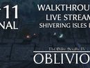 The Elder Scrolls IV: Oblivion прохождение игры - Часть 11 Финал DLC [Shivering Isles DLC | LIVE]