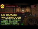 SERIOUS SAM: TFE прохождение игры - Уровень 4: ДОЛИНА ЦАРЕЙ [SERIOUS | NO DAMAGE | ALL SECRETS]