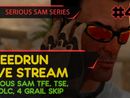 SERIOUS SAM TFE, TSE, BFE, JOTN & 4 GRAIL SKIP - SpeedRun - БЫСТРОЕ ПРОХОЖДЕНИЕ ТРЕХ ИГР! #49 [LIVE]