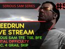 SERIOUS SAM TFE, TSE, BFE MENTAL RUN - SpeedRun - БЫСТРОЕ ПРОХОЖДЕНИЕ ТРЕХ ИГР! #50 [MENTAL | LIVE]