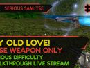 SERIOUS SAM: TSE прохождение игры - Часть 2: MY OLD LOVE!! [BASE WEAPON ONLY | SERIOUS | LIVE]