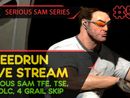 SERIOUS SAM TFE, TSE, BFE, JOTN & 4 GRAIL SKIP - SpeedRun - БЫСТРОЕ ПРОХОЖДЕНИЕ ТРЕХ ИГР! #56 [LIVE]