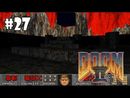 Doom II: Hell on Earth прохождение игры - Уровень 25: Bloodfalls (All Secrets Found + 100%)