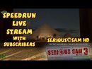 Serious Sam HD: TFE, TSE & BFE - SpeedRun - БЫСТРОЕ ПРОХОЖДЕНИЕ С ПОДПИСЧИКАМИ! (With Subs) (LIVE)