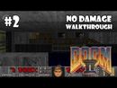 Doom II: Hell on Earth прохождение игры - Уровень 2: Underhalls (All Secrets Found + No Damage)