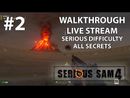 Serious Sam 4 прохождение игры - Часть 2 [Serious + All Secrets + Holy Grail Skip Tutorial | LIVE]