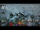 Diablo III: Reaper of Souls прохождение игры - Часть 6 [LIVE]