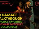 ЭСТАКАДА МОНОРЕЛЬСА - DOOM 3 #12 [NO DAMAGE | NIGHTMARE | ALL COLLECTIBLES]