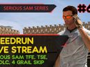 SERIOUS SAM TFE, TSE, BFE, JOTN & 4 GRAIL SKIP SPEEDRUN - БЫСТРОЕ ПРОХОЖДЕНИЕ ТРЕХ ИГР! #60 [LIVE]