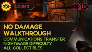 DOOM 3 прохождение игры - Уровень 10: ТРАНСПОРТНЫЙ УЗЕЛ [NIGHTMARE | NO DAMAGE | ALL COLLECTIBLES]
