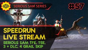 SERIOUS SAM TFE, TSE, BFE, JOTN & 4 GRAIL SKIP - SpeedRun - ПРЕДНОВОГОДНИЙ СЕМЁН! #57 [LIVE]
