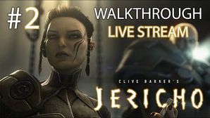 Clive Barker’s Jericho прохождение игры - Часть 2 [LIVE]