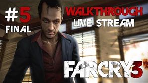 Far Cry 3 прохождение игры - Часть 5 Финал [LIVE]