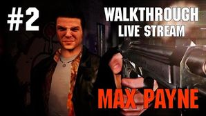 Max Payne прохождение игры - Часть 2 [LIVE]