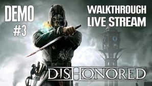 Dishonored прохождение игры - Часть 1 [Демо-Тест #3 | LIVE]