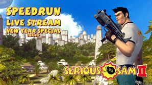 Serious Sam 2 - SpeedRun - БЫСТРОЕ ПРОХОЖДЕНИЕ ВТОРОЙ ЧАСТИ! [NEW YEAR SPECIAL | LIVE]