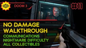 DOOM 3 прохождение игры - Уровень 11: ЦЕНТР СВЯЗИ [NIGHTMARE | NO DAMAGE | ALL COLLECTIBLES]
