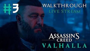 Assassin’s Creed Valhalla прохождение игры - Часть 3 [LIVE]