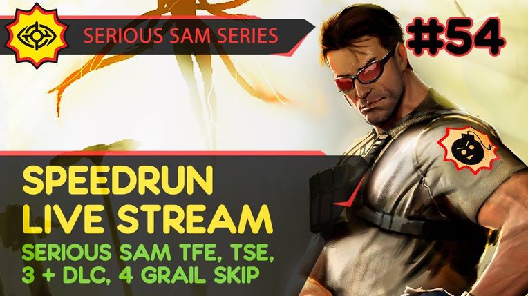 SERIOUS SAM TFE, TSE, BFE, JOTN & 4 GRAIL SKIP - SpeedRun - БЫСТРОЕ ПРОХОЖДЕНИЕ ТРЕХ ИГР! #54 [LIVE]