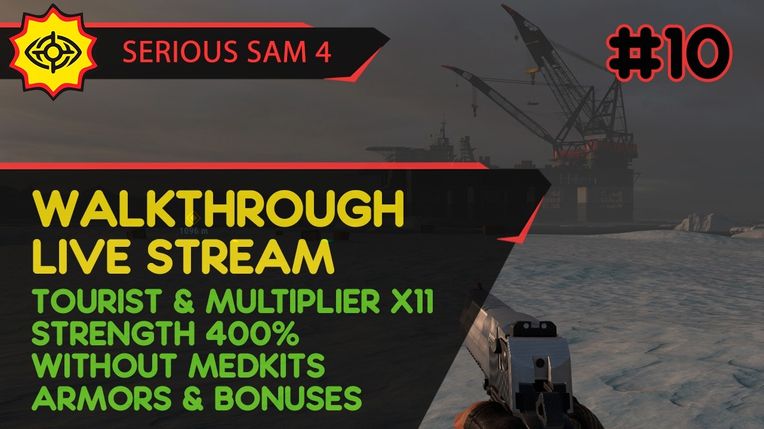 KALINKA-MALINKA! - SERIOUS SAM 4 #10 [TOURIST | MULTI x11 | STR 400% | W/O MEDS, ARMS | LIVE]