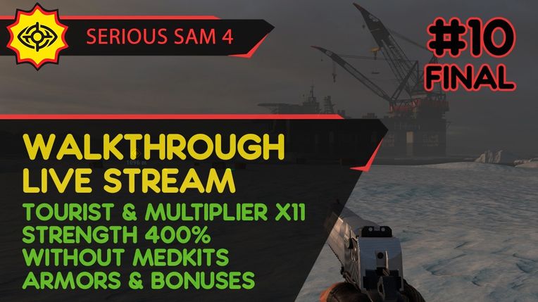 KALINKA-MALINKA! - SERIOUS SAM 4 #10 ФИНАЛ [TOURIST | MULTI x11 | STR 400% | W/O MEDS, ARMS | LIVE]